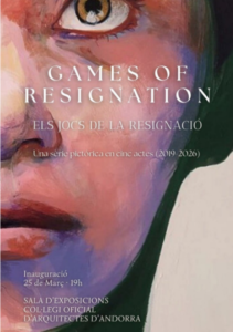 Cartel de la exposición Games of Resignation en Andorra la Vella