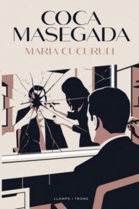 Portada del libro Coca masegada de Maria Cucurull con ilustración artística.