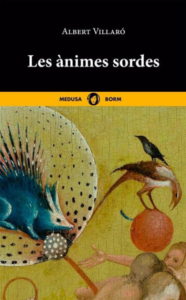 Portada de la novela Les ànimes sordes de Albert Villaró