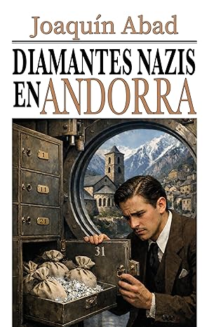 Portada del libro Diamantes Nazis en Andorra de Joaquín Abad