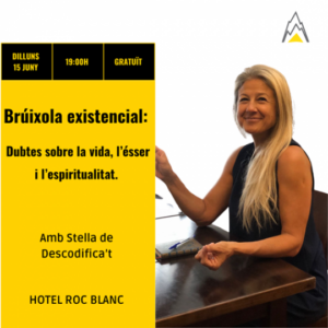 Taller gratuito sobre dudas existenciales en Escaldes-Engordany con Stella de Descodifica't.