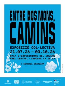 Cartel de la exposición 'Entre dos mundos, caminos' en Andorra la Vella